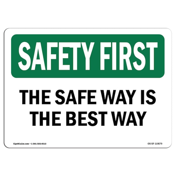 OSHA, Safe Way Is Best Way, 24in X 18in Rigid Plastic, 18" W, 24" L, Landscape, OS-SF-P-1824-L-10879